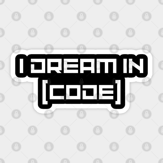 I Dream in Code | Computer Science | Coder | Geek Sticker by WaBastian